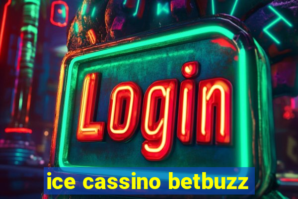 ice cassino betbuzz